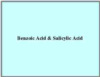 Benzoic Acid and Salicylic Acid