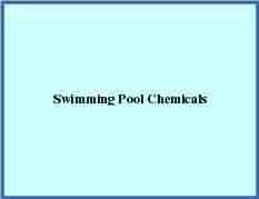 Fine Quality Swimming Pool Chemicals