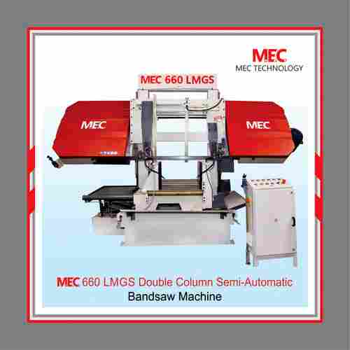 Double Column Semi Automatic Bandsaw Machine - Model MEC 660 LMGS