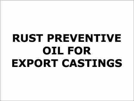 Rust Preventive Oil For Export Castings