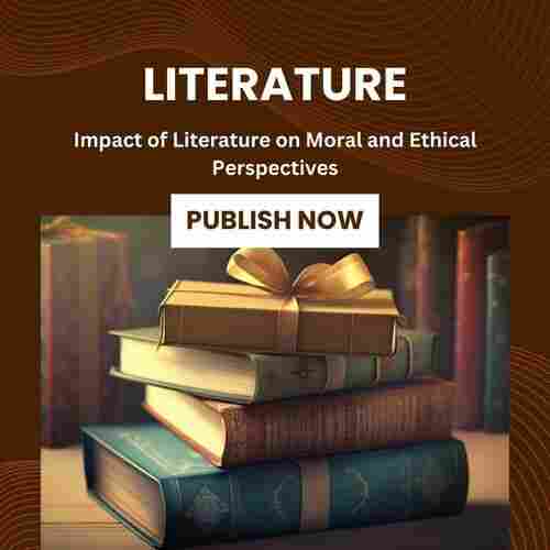 Impact of Literature on Moral and Ethical Perspectives