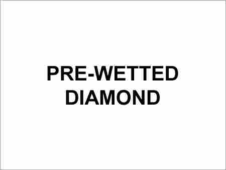 Pre-Wetted Diamond