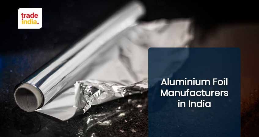 Top Manufacturers & Suppliers of Aluminium Foil in India