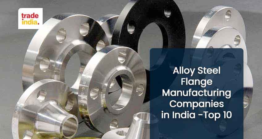 Best 10 Alloy Steel Flange Manufacturers, Suppliers & Exporters in India