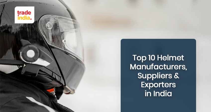 Leading Top 10 Helmet Manufacturers, Suppliers & Exporters in India