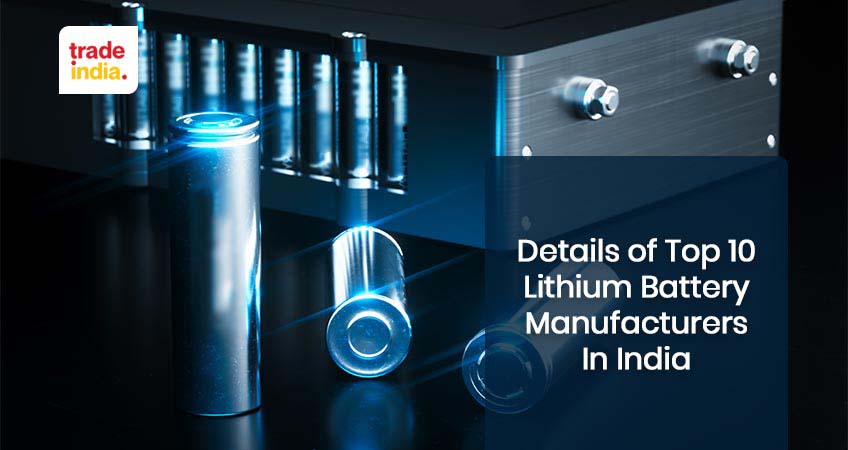 Top 10 Lithium Battery Manufacturers, Suppliers & Exporters in India