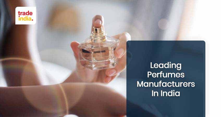 Top Listed Perfumes Manufacturers Suppliers in India