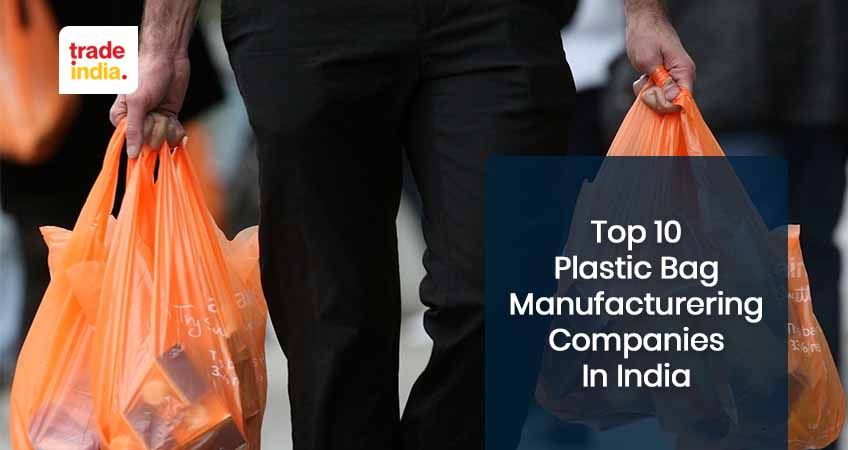 Top 10 Plastic Bag Manufacturing Companies In India