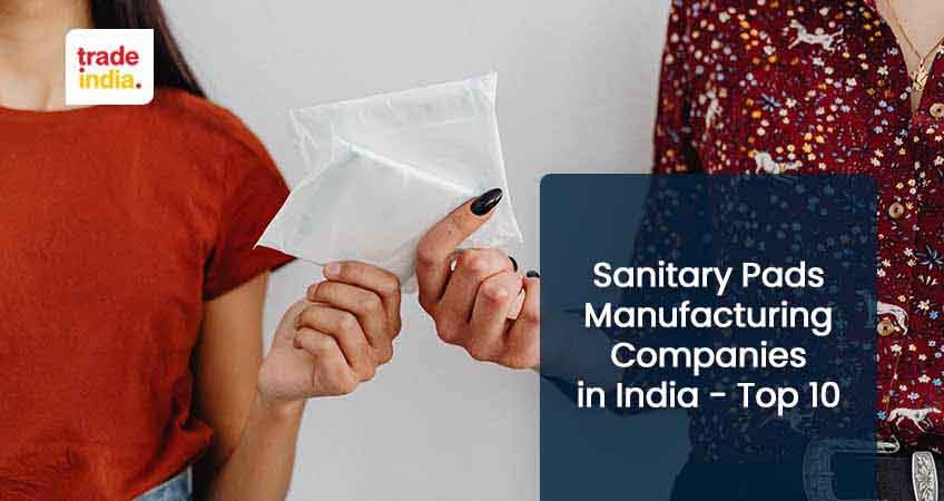 Top 10 Sanitary Pads Manufacturing Companies in India