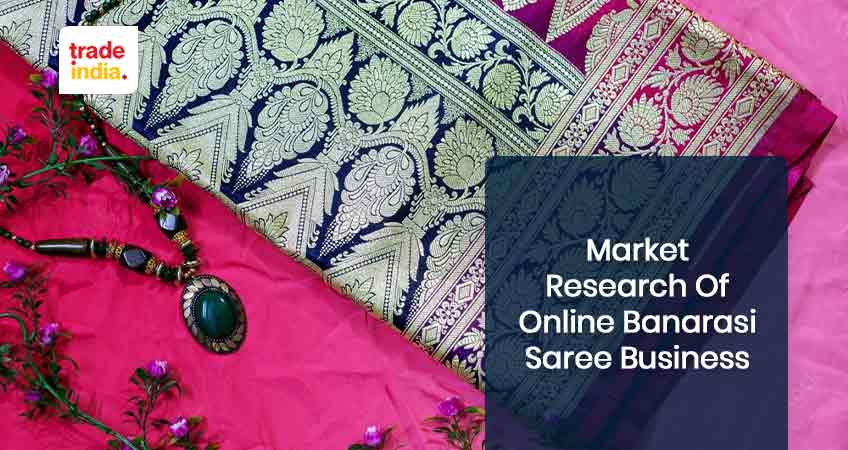 A Market Study on Online Banarasi Saree Business