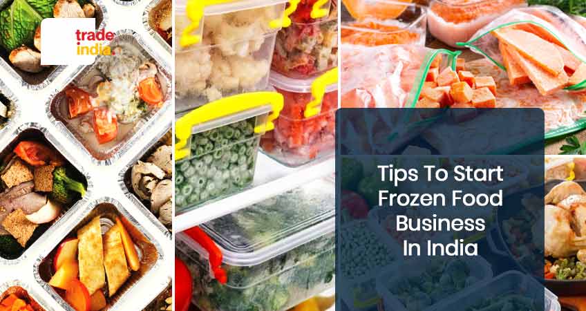 How To Start Frozen Food Business In India?