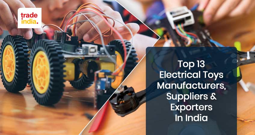Top 13 Electrical Toys Manufacturers Suppliers Exporters In India
