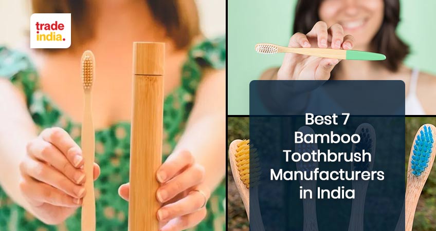 List of Top 7 Bamboo Toothbrush Manufacturers in India