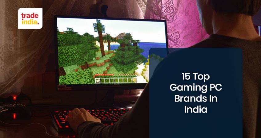 15 Best Gaming PC Brands In India