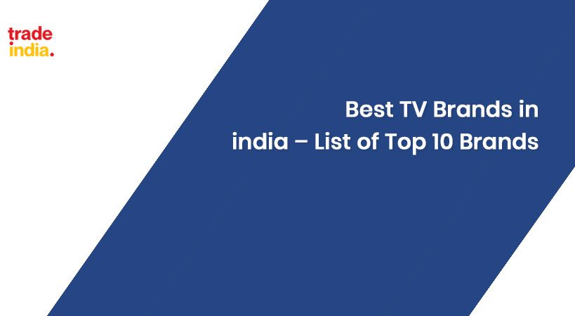 list-of-top-10-best-smart-tv-brands-in-india-2022