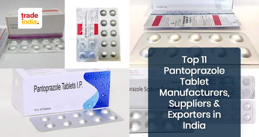 Top 11 Pantoprazole Tablet Manufacturers, Suppliers and Exporters in India