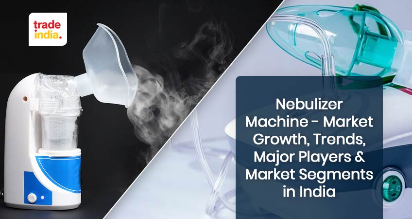 Market Growth, Trends, Major Players & Market Segments of Nebulizer Machine