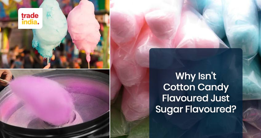 Cotton Candy: Flavours & Benefits