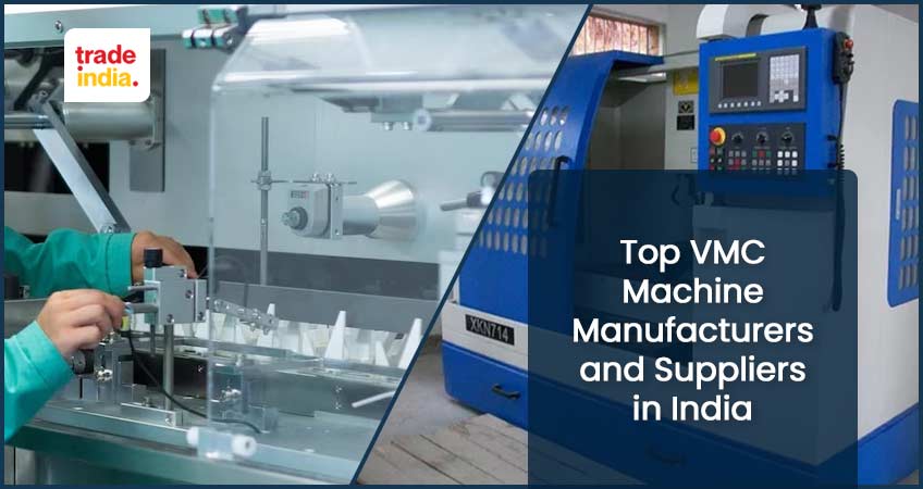 VMC Machines: Top Manufacturers and Suppliers in India - 2023