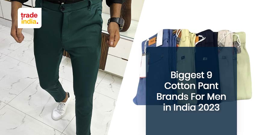 List of Top 9 Cotton Pant Brands For Mens