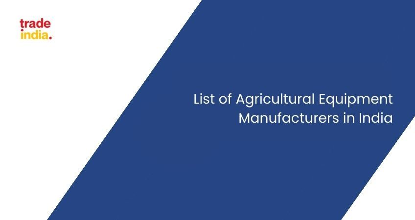 Best 10 Agricultural Equipment Manufacturers in India