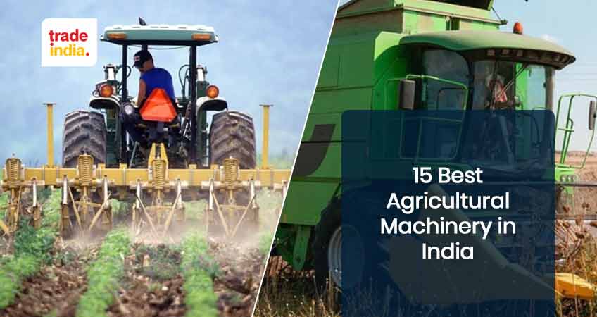Top 15 Agricultural Machinery in India - 2024