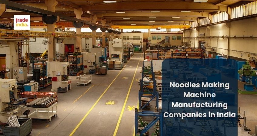 12 Best Noodles Making Machine Manufacturing Companies in India