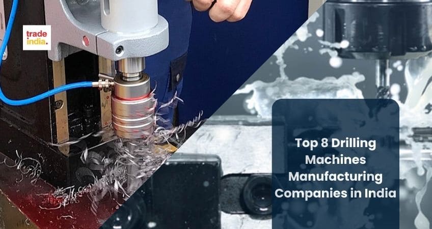 Top 8 Drilling Machines Manufacturing Companies in India