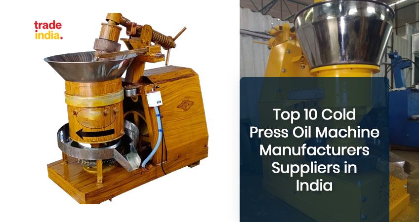 List of Top 10 Cold Press Oil Machine Manufacturers & Suppliers in India