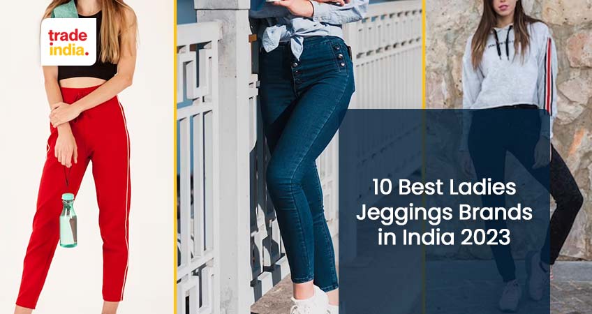 10 Popular Ladies Jeggings Brands in India 2024