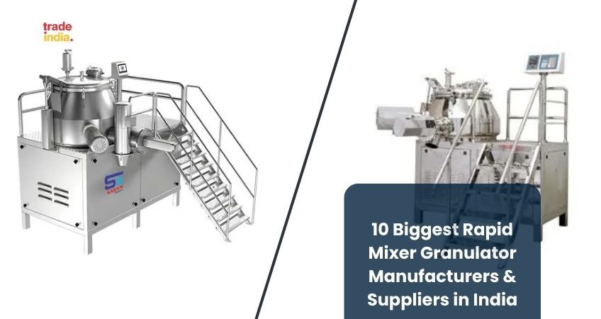 10 Biggest Rapid Mixer Granulator Manufacturers & Suppliers in India