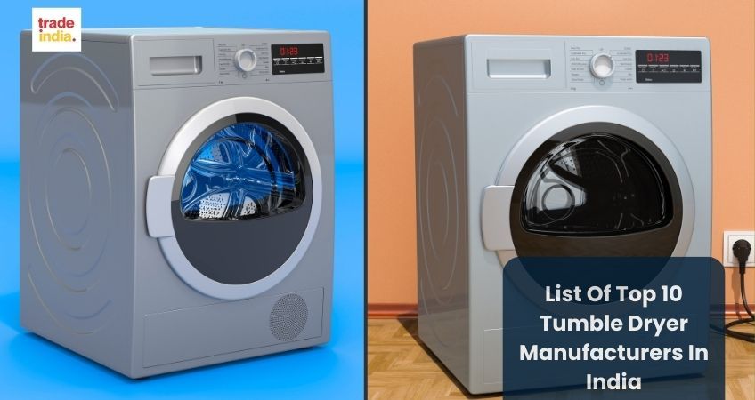 List Of Top 10 Tumble Dryer Manufacturers In India