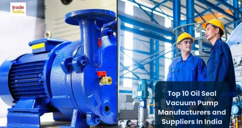 Top 10 Oil Seal Vacuum Pump Manufacturers and Suppliers In India