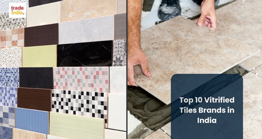 Top 10 Vitrified Tiles Brands in India