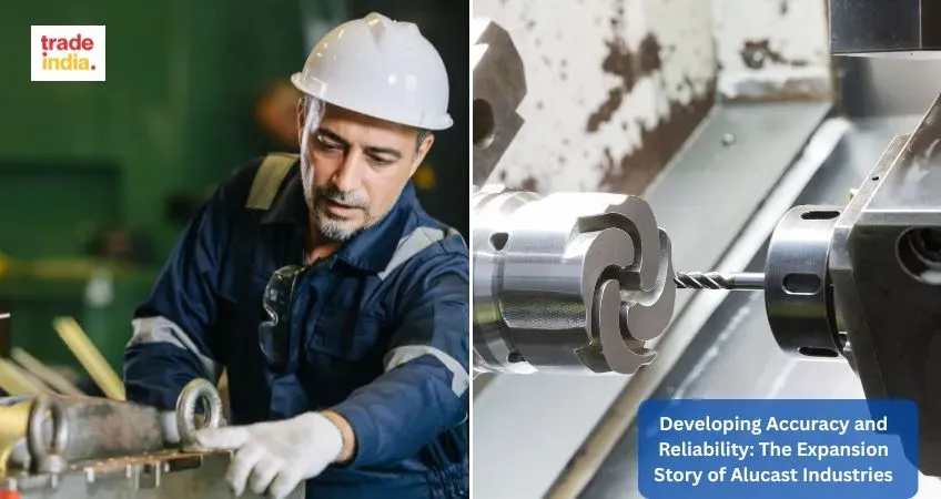 Developing Accuracy and Reliability: The Expansion Story of Alucast Industries