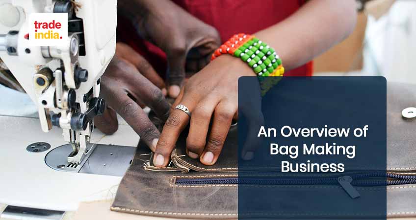 Bag Making Business Costs, Profits & ROI