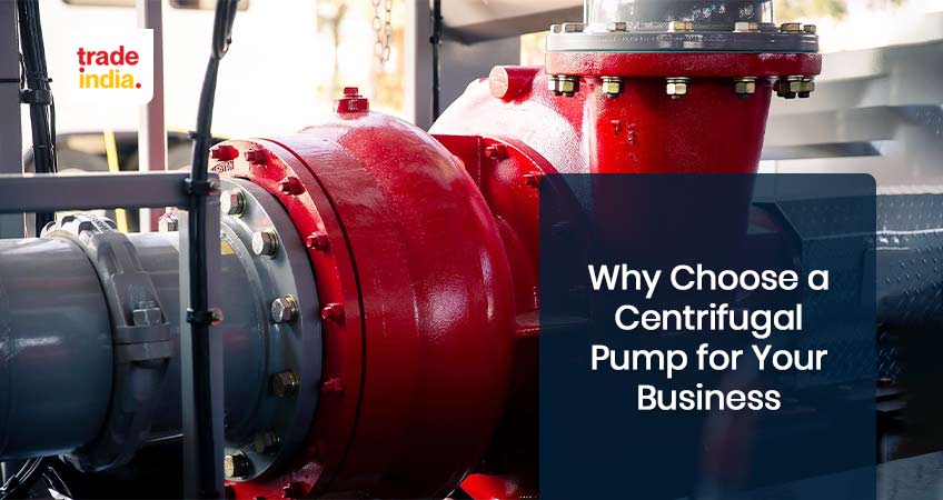 Why Choose a Centrifugal Pump for Your Business