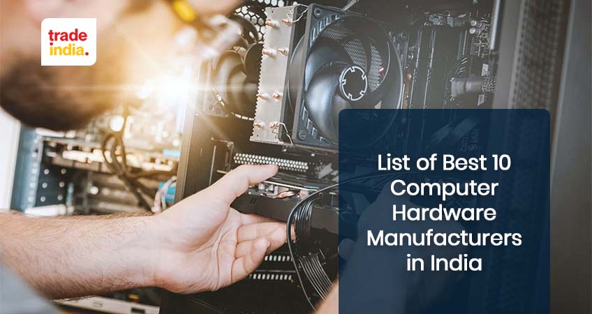 Best Quality Computer Hardware Manufacturers