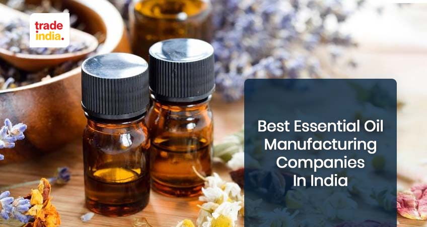 Best Essential Oil Manufacturers & Suppliers