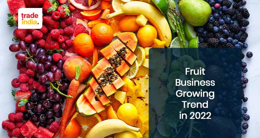 Fruit Business Growing Trend in India