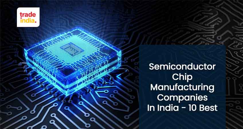 Top Semiconductor Chip Manufacturing Companies in India
