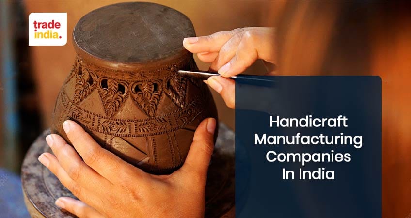 Handicraft Manufacturing Companies in India 2023