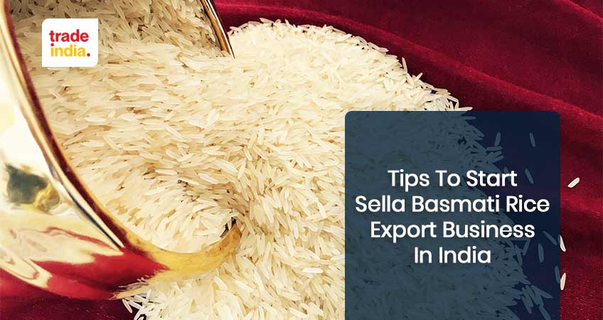 Tips To Start Sella Basmati Rice Export Business in India