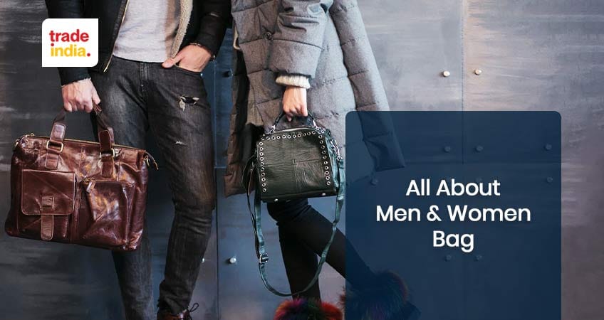 Choose The Right Kinds of Bags For Men & Women