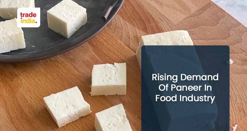 Rising Demand of Paneer in Food Industry