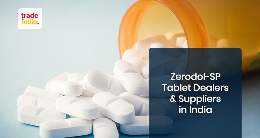 Zerodol-SP Tablet Dealers & Suppliers in India 2024