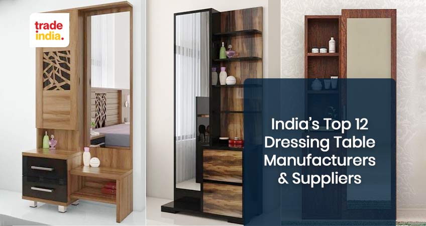 Top Dressing Table Manufacturers & Suppliers in India 2024
