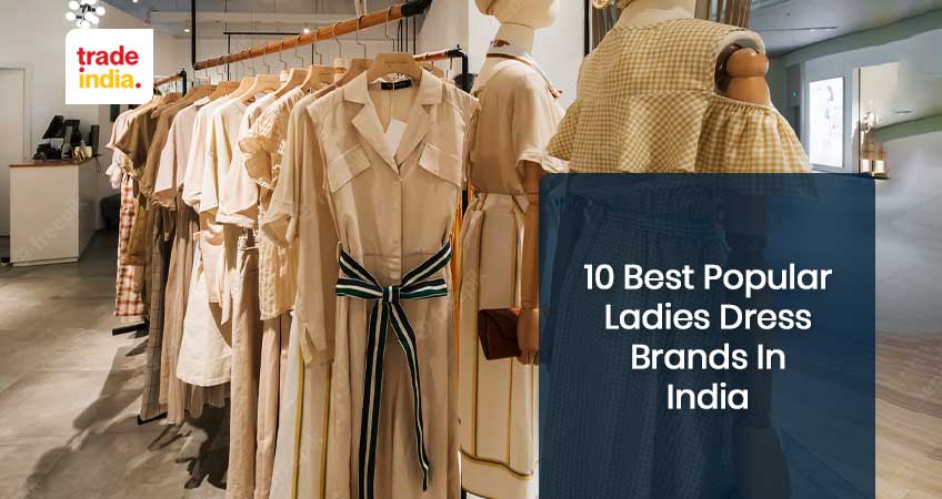 10 Best Ladies Dress Brands in India