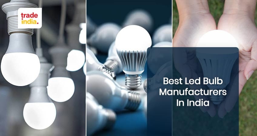LED Bulb: Top Manufacturers & Suppliers in India