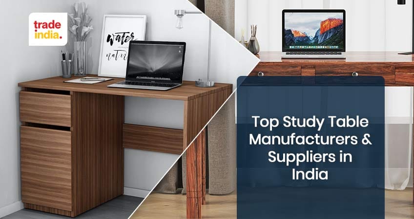 Top Study Table Manufacturers & Suppliers in India